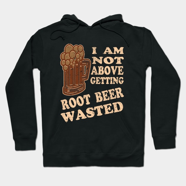 Root Beer Wasted Hoodie by Delta V Art